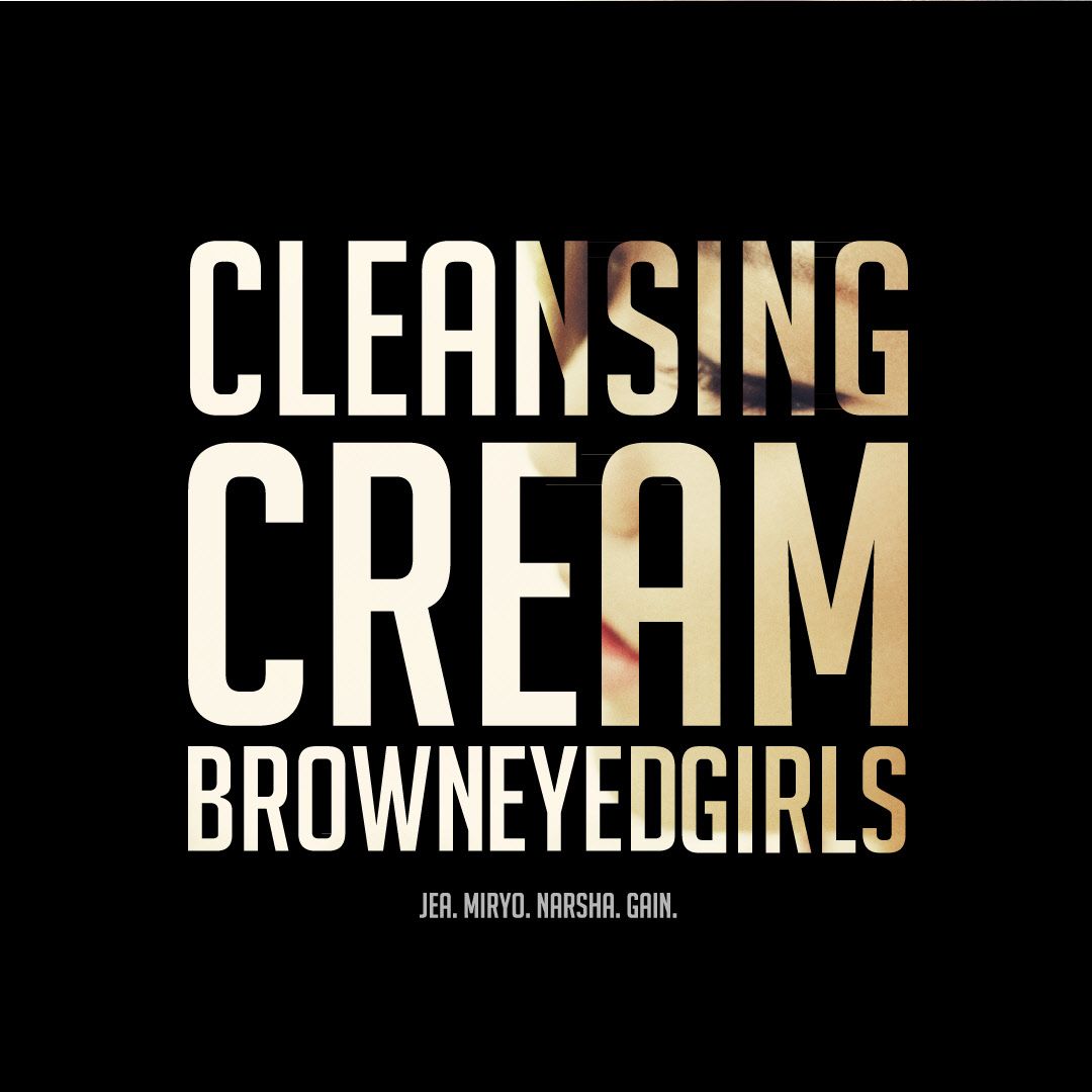 cleansing cream brown eyed girls  