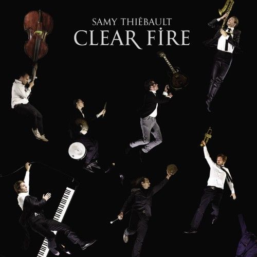 clear fire samy thiebault 