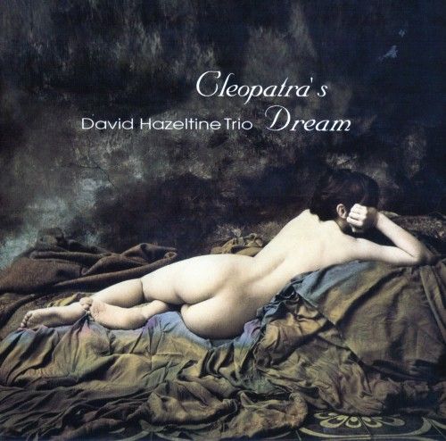 cleopatras drea david hazeltine trio 
