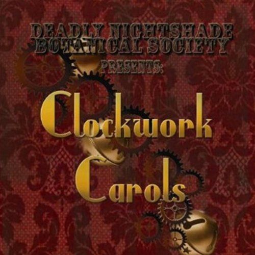 clockwork carols deadly nightshade bo  