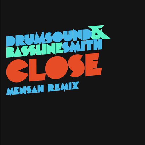 close mensah remix drumsound simon b  