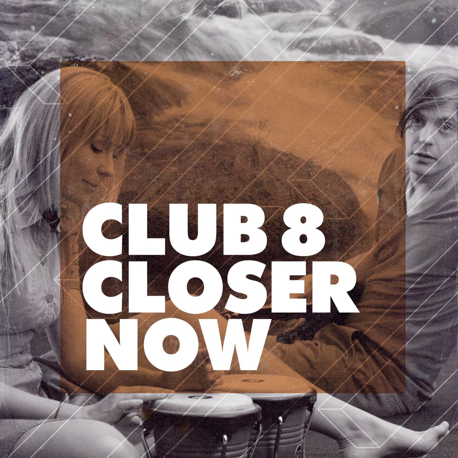 closer now club 8  