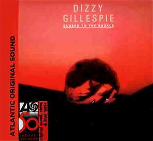 closer to the source dizzy gillespie 
