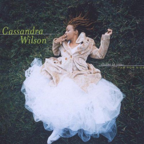 closer to you the p cassandra wilson 