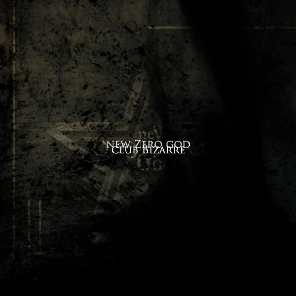 club bizarre new zero god 