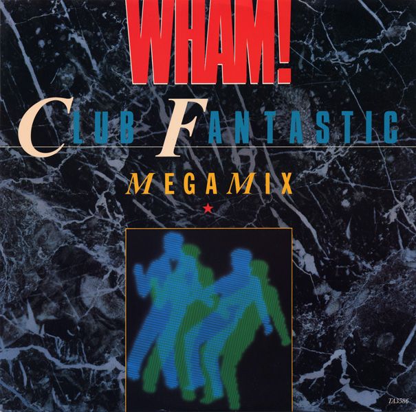 club fantastic megam wham 