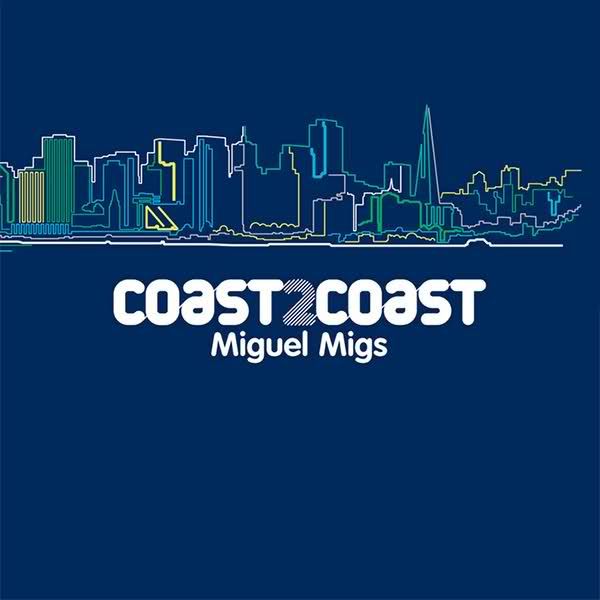 coast 2 coast miguel migs  