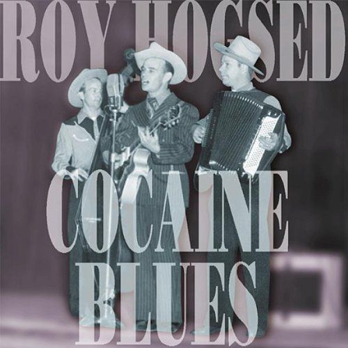 cocaine blues roy hogsed 