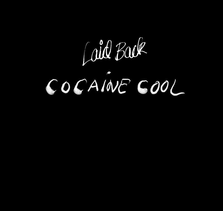 cocaine cool laid back  