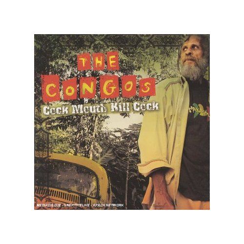 cock mouth kill cock the congos 