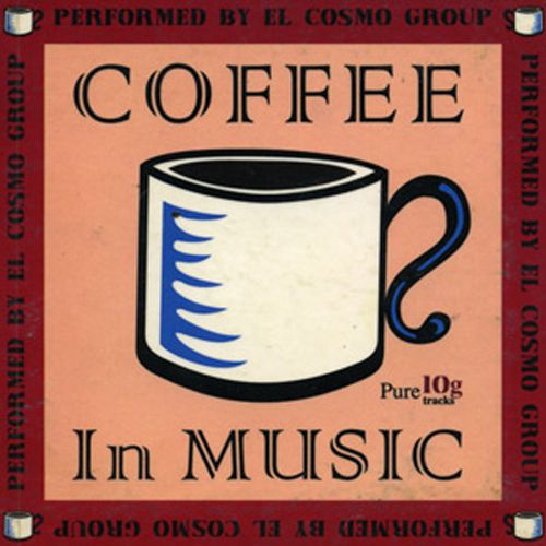 coffee in music el cosmo group 