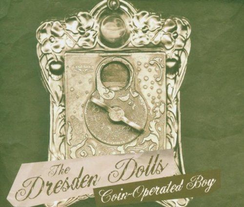 coin operated boy the dresden dolls 