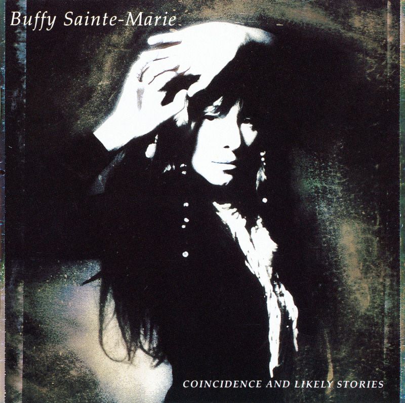 coincidence and like buffy sainte marie 