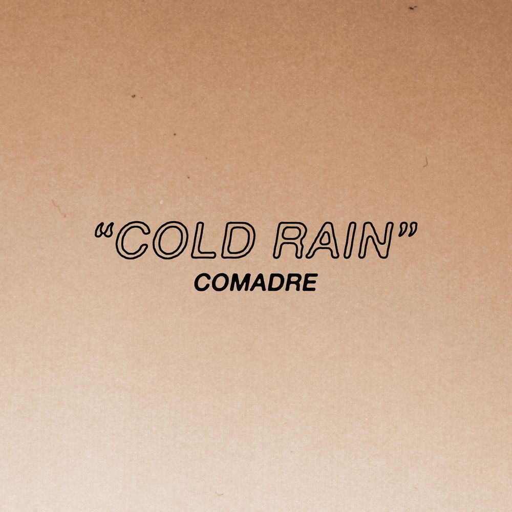 cold rain comadre 