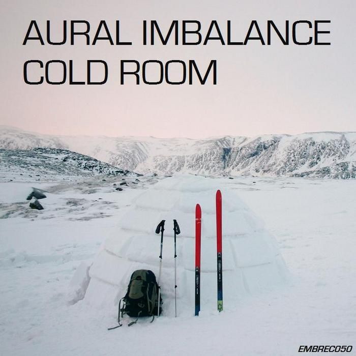 cold room aural imbalance  
