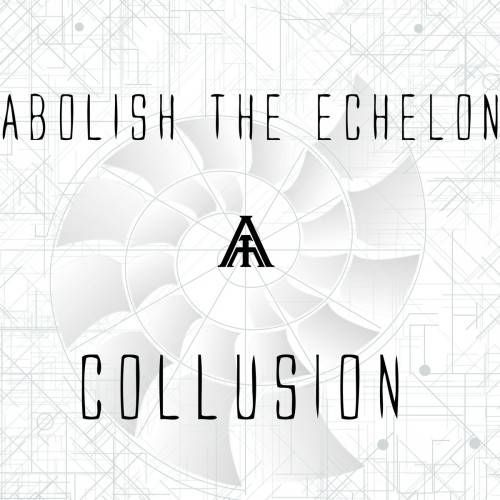 collusion abolish the echelon  