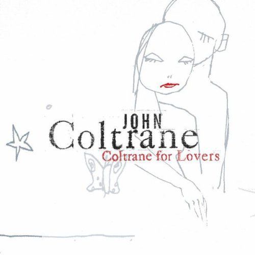 coltrane for lovers john coltrane 