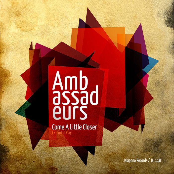 come a little closer ambassadeurs v0 