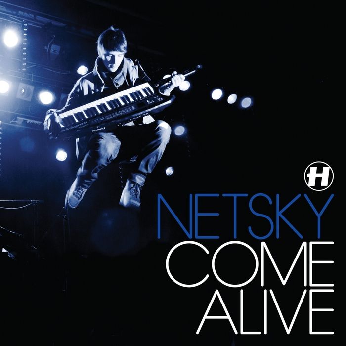 come alive netsky 