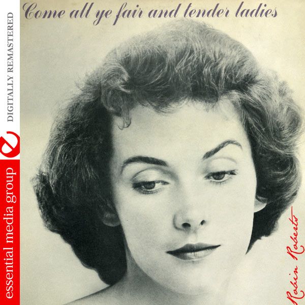 come all ye fair and robin roberts 