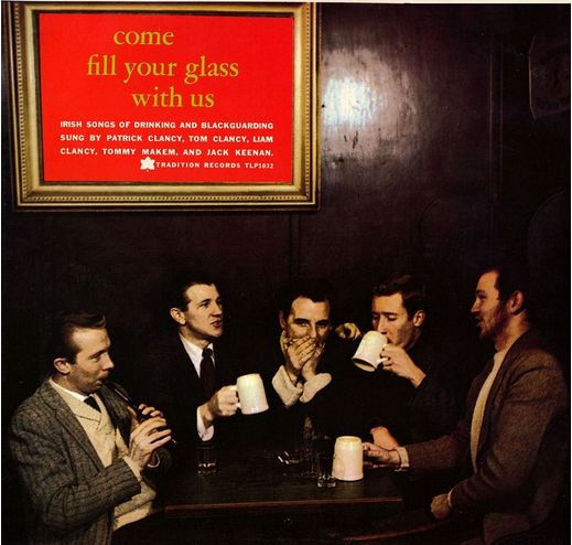 come fill your glass the clancy brothers 