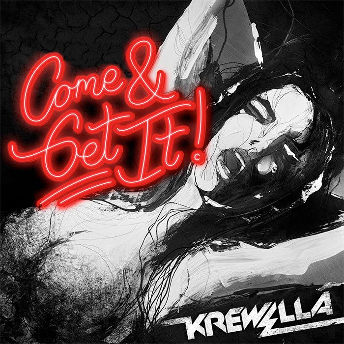 come get it krewella  