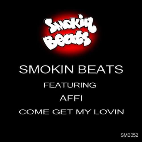 come get my lovin3 smokin beats 