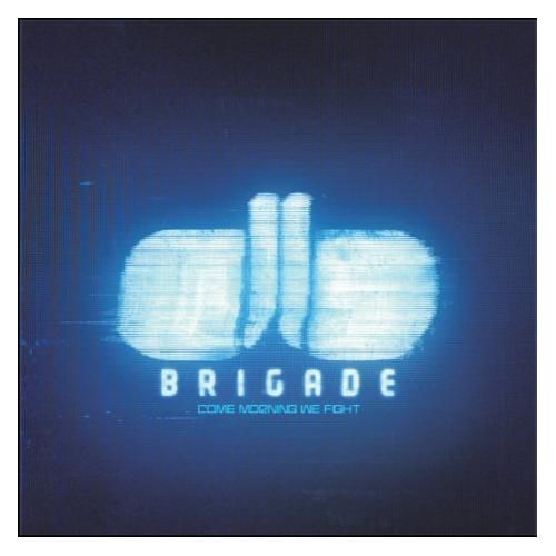 come morning we figh brigade 