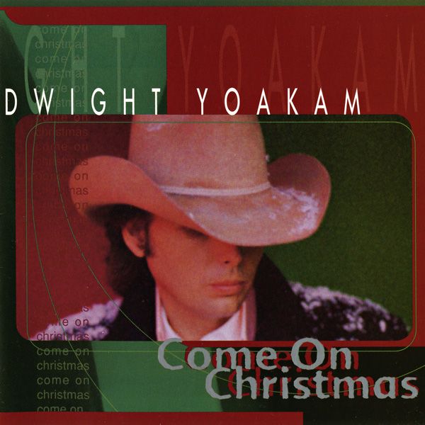come on christmas dwight yoakam 