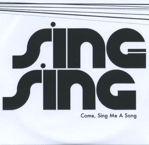 come sing me a song sing sing 