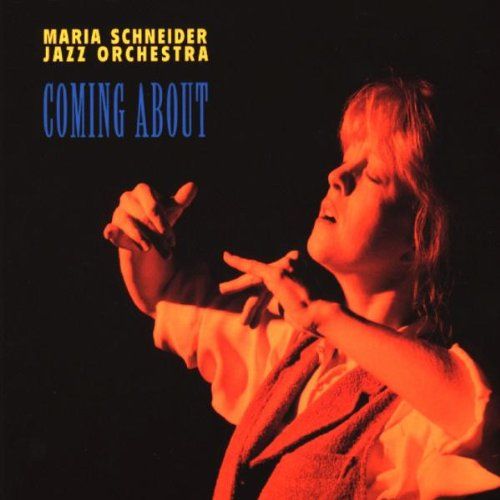 coming about maria schneider jazz 