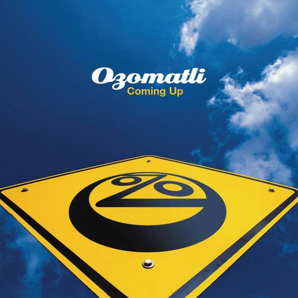 coming up ozomatli 