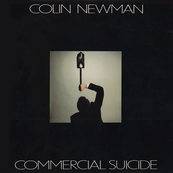 commercial suicide colin newman 
