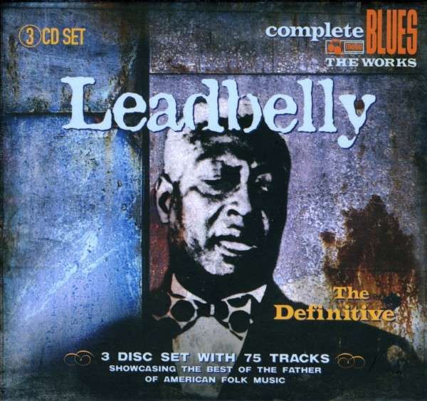 complete blues the definitive leadbelly 