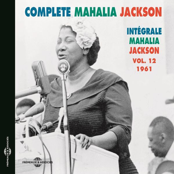 complete mahalia jac mahalia jackson 