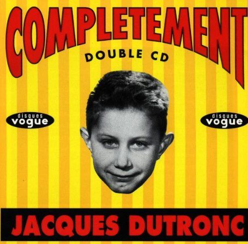 completement jacques dutronc  