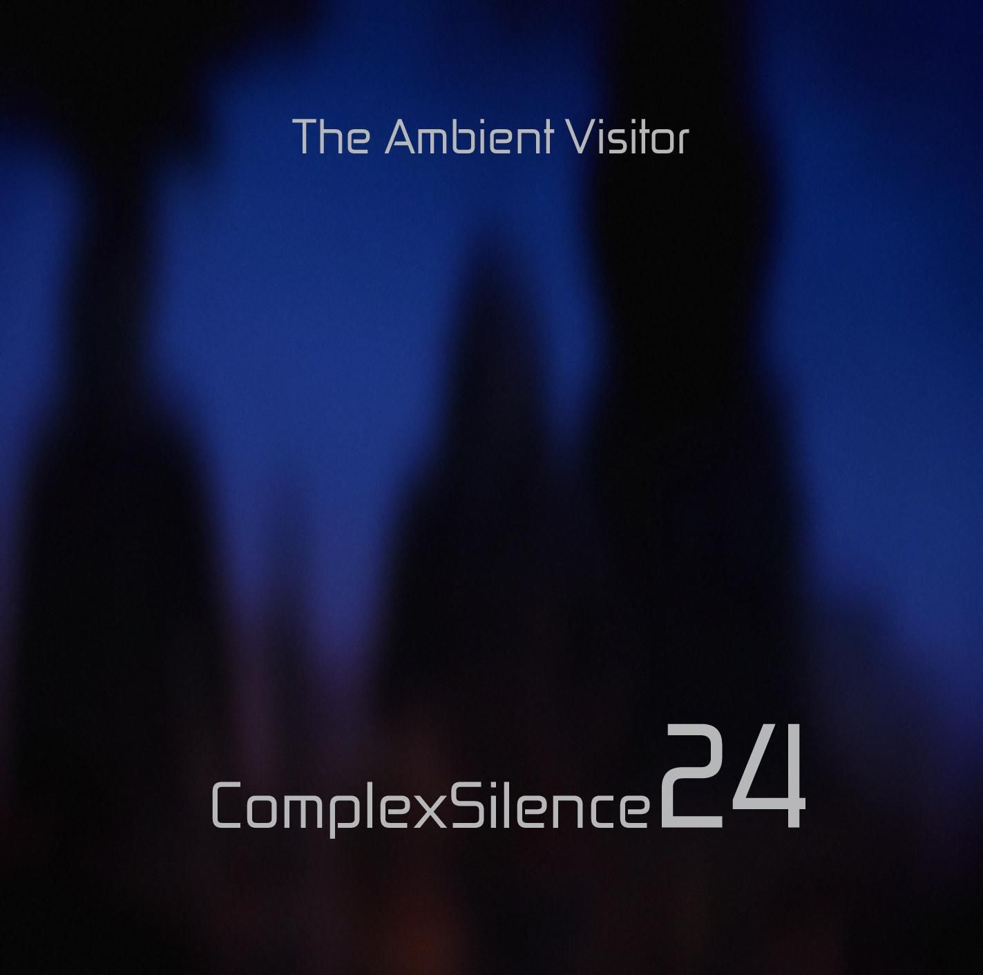 complex silence 24 the ambient visitor 
