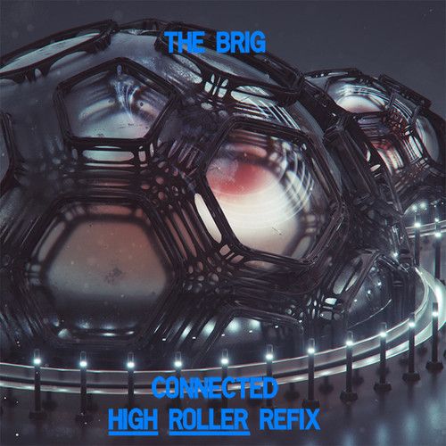 connected high roll the brig  