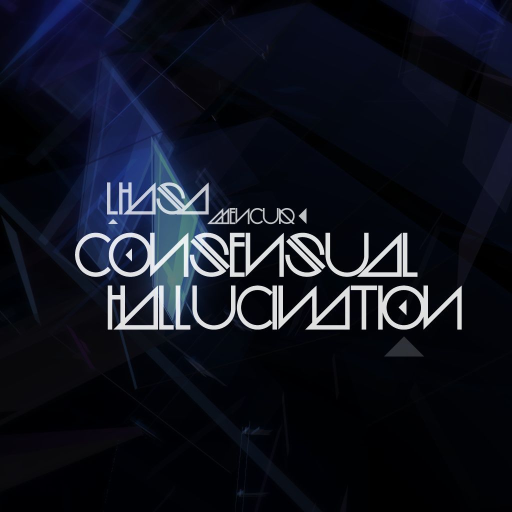 consensual hallucina lhasa mencur  