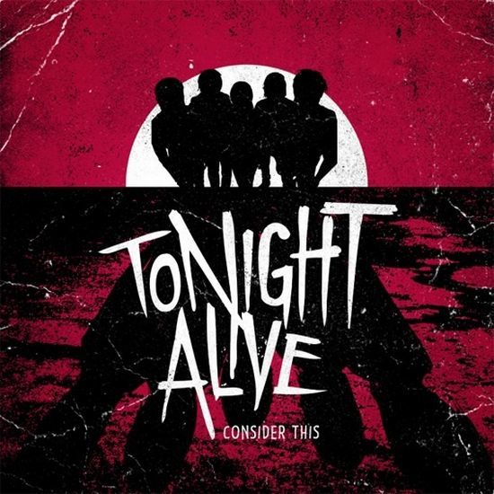 consider this tonight alive  
