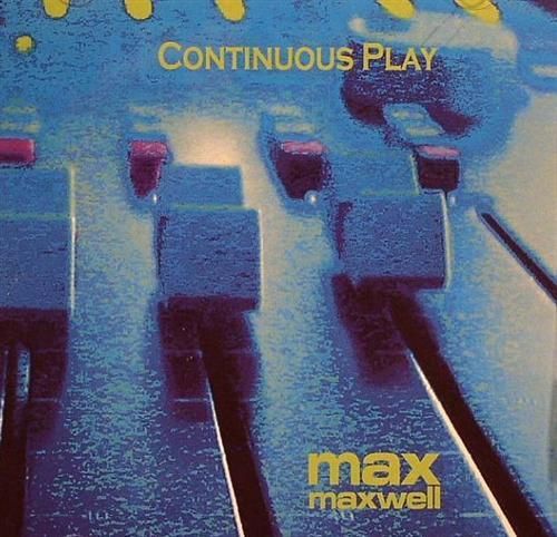 continuous play max maxwell 