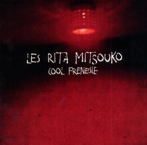 cool frenesie les rita mitsouko  