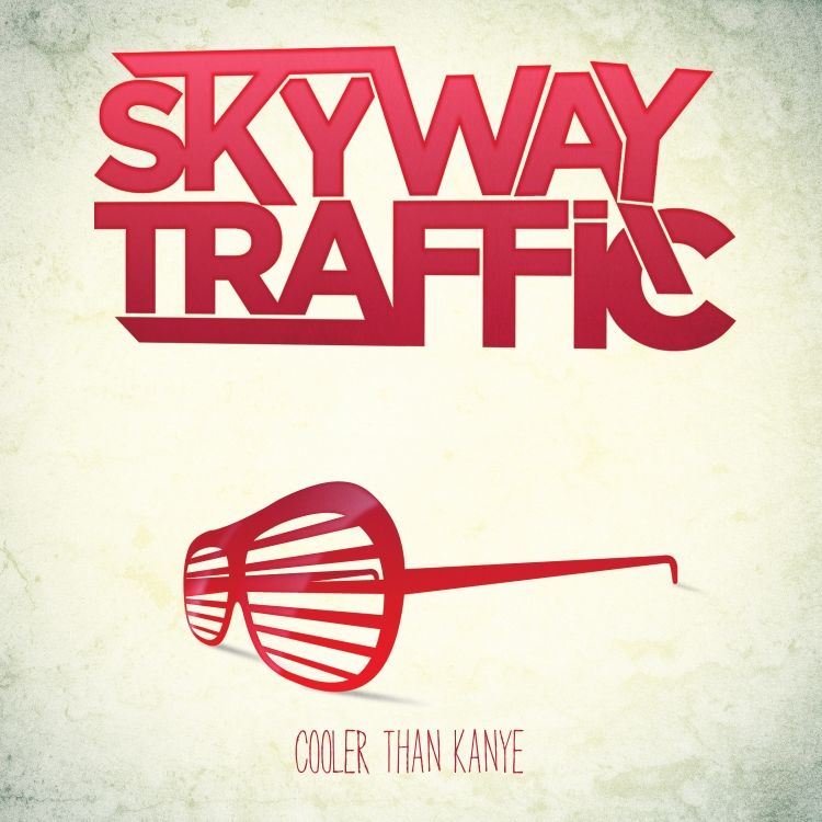 cooler than kanye skyway traffic 