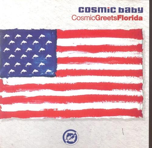 cosmic greets florid cosmic baby 