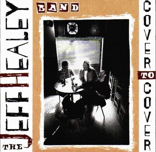 cover to cover the jeff healey band 