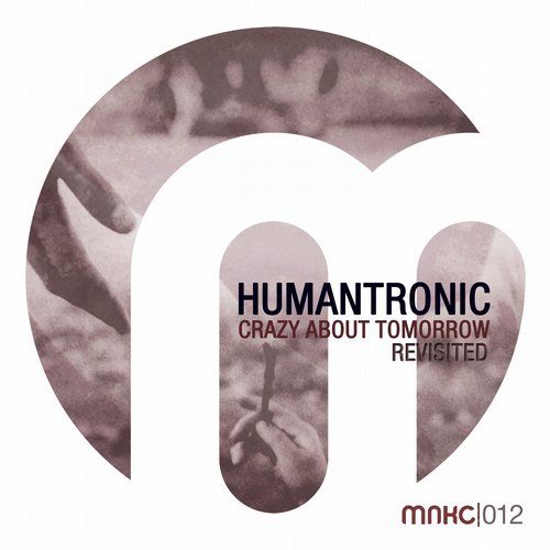 crazy about tomorrow humantronic  