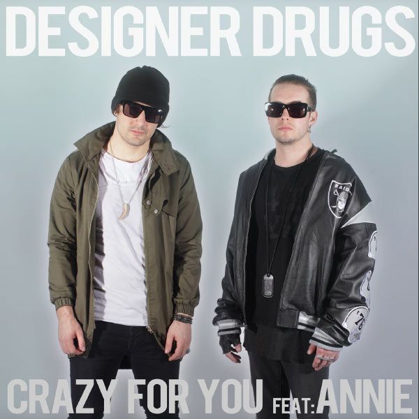 crazy for you designer drugs 