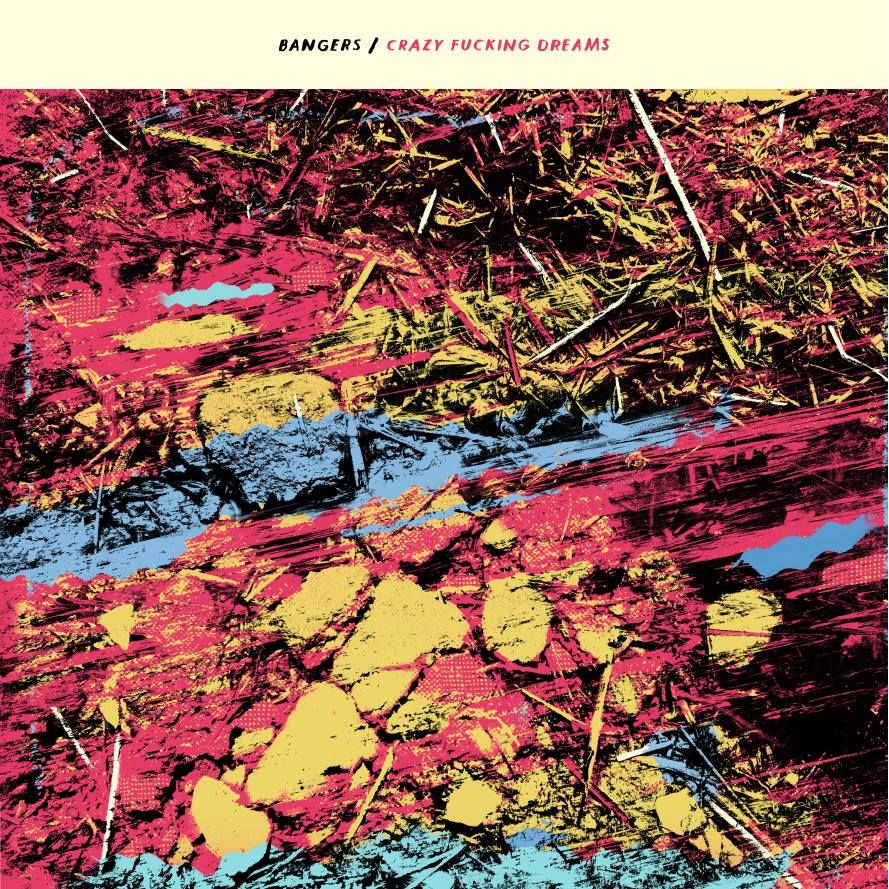 crazy fucking dreams bangers 