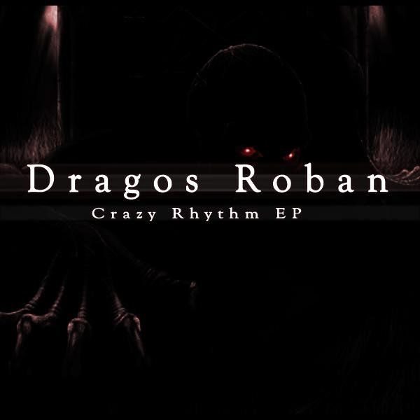 crazy rhythm dragos roban  