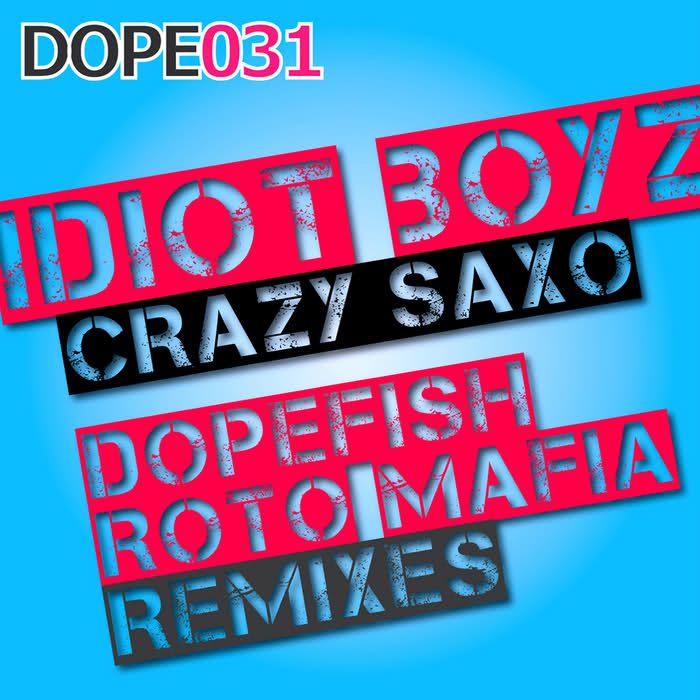 crazy saxo idiot boyz  